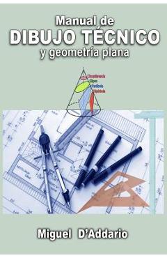 Poza produsului Manual de dibujo técnico: Y geometría plana - Miguel D'addario