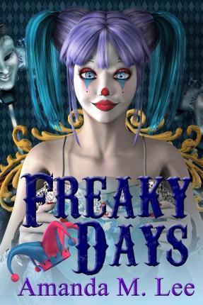 Freaky Days - Amanda M. Lee