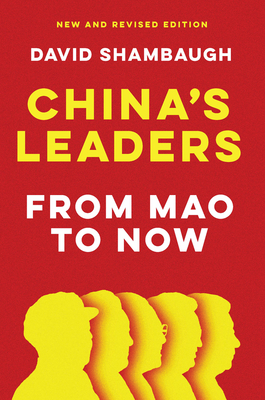 China's Leaders: From Mao to Now - David Shambaugh