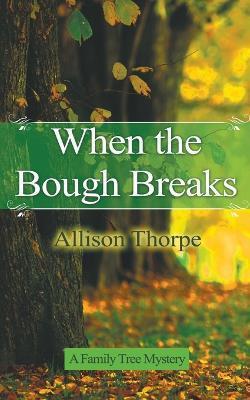 When the Bough Breaks - Allison Thorpe