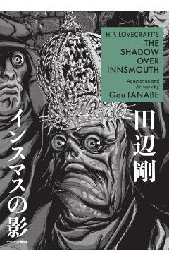 H.P. Lovecraft's the Shadow Over Innsmouth (Manga) - Gou Tanabe