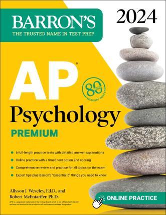 AP Psychology Premium, 2024: 6 Practice Tests + Comprehensive Review + Online Practice - Allyson J. Weseley
