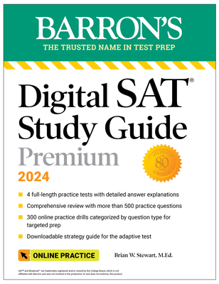 Digital SAT Study Guide Premium, 2024: Practice Tests + Comprehensive Review + Online Practice - Brian W. Stewart