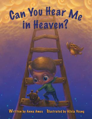 Can You Hear Me in Heaven? - Anna Ames