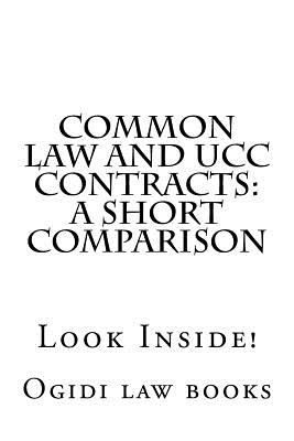 Common law and UCC Contracts: a short comparison: Look Inside! - Ogidi Law Books