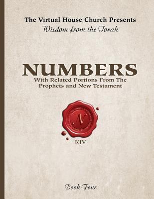 Wisdom From The Torah Book 4: Numbers: With Related Portions From The Prophets and New Testament - Rob Skiba