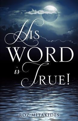 His Word Is True! - Roz Mitakides