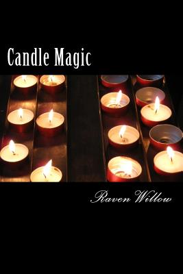 Candle Magic: simple spells for beginners to witchcraft - Raven Willow