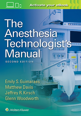 The Anesthesia Technologist's Manual - Emily Guimaraes