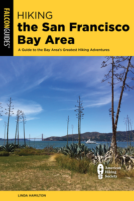 Coperta cărții 'Hiking the San Francisco Bay Area: A Guide to the Bay Area's Greatest Hiking Adventures - Linda Hamilton'