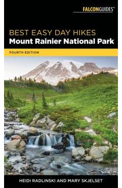 Coperta cărții 'Best Easy Day Hikes Mount Rainier National Park - Heidi Radlinski'
