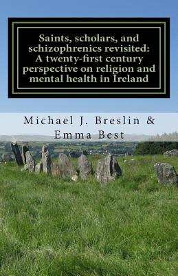 Coperta cărții 'Saints, scholars, and schizophrenics revisited: : A twenty-first century perspective on religion and mental health in'