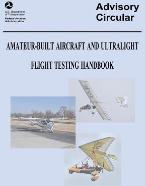 Amateur-Built Aircraft and Ultralight Flight Testing Handbook (Advisory Circular No. 90-89A) - Federal Aviation Administration