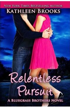 Coperta cărții 'Relentless Pursuit - Kathleen Brooks'