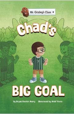 Coperta cărții 'Chad's Big Goal - Bryan Patrick Avery'