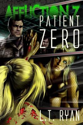 Affliction Z: Patient Zero - L. T. Ryan