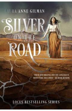 Coperta cărții 'Silver on the Road - Laura Anne Gilman'
