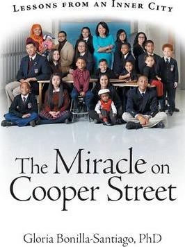 The Miracle on Cooper Street: Lessons from an Inner City - Gloria Bonilla-santiago