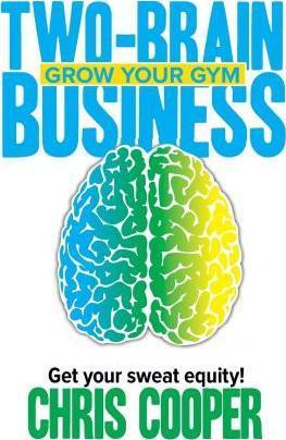 Two-Brain Business: Grow Your Gym - Chris Cooper