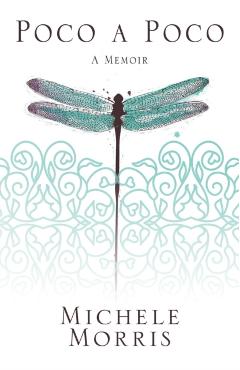 Coperta cărții 'Poco a Poco: A Memoir - Michele Morris'