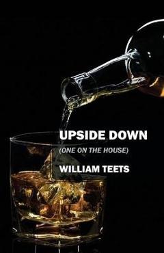 Coperta cărții 'Upside Down: (One on the House) - William Teets'