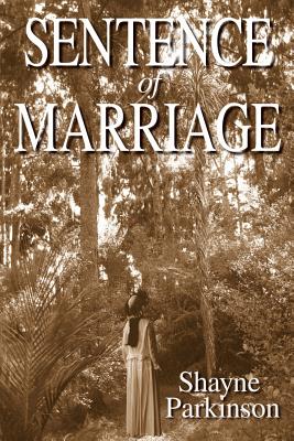 Sentence of Marriage: Promises to Keep - Shayne Parkinson