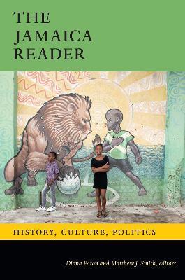 The Jamaica Reader: History, Culture, Politics - Diana Paton