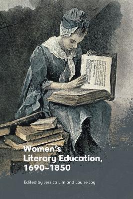 Women's Literary Education, C. 1690-1850 - Louise Joy