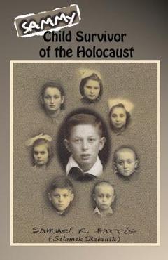 Coperta cărții 'Sammy: Child Survivor of the Holocaust - Cheryl Gorder'