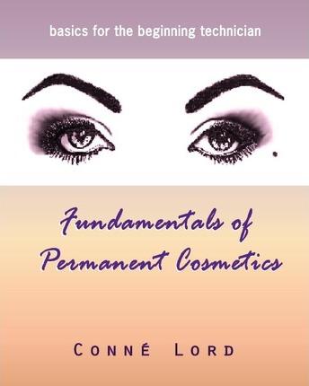 Fundamentals of Permanent Cosmetics - Conne' Lord