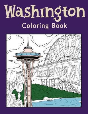 Washington Coloring Book: Coloring Books for Adults, Washington State Art, Museum of Glass, Seattle Great Wheel, Columbia Valley, Skagit - Paperland Online Store