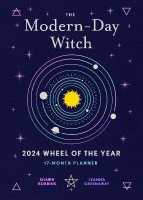Modern-Day Witch 2024 Wheel of the Year 17-Month Planner - Shawn Robbins