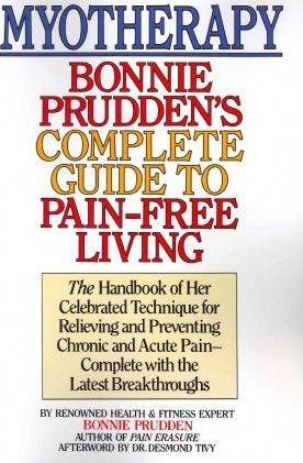 Myotherapy: Bonnie Prudden's Complete Guide to Pain-Free Living - Bonnie Prudden