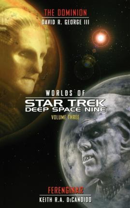 Star Trek: Deep Space Nine: Worlds of Deep Space Nine #3: Dominion and Ferenginar - Keith R. A. Decandido