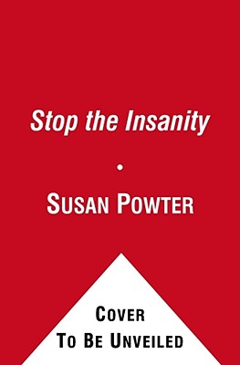 Stop the Insanity - Susan Powter