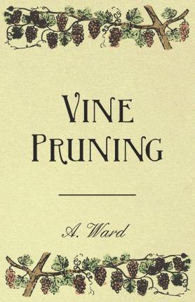 Vine Pruning - Frederic T. Bioletti