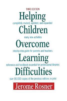 Helping Children Overcome Learning Difficulties - Jerome Rosner O. D.
