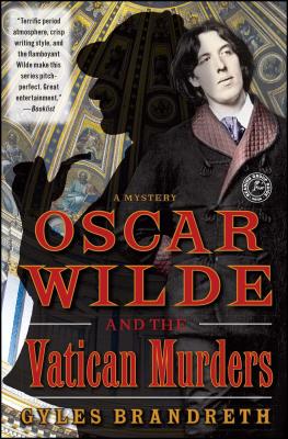 Oscar Wilde and the Vatican Murders: A Mystery - Gyles Brandreth