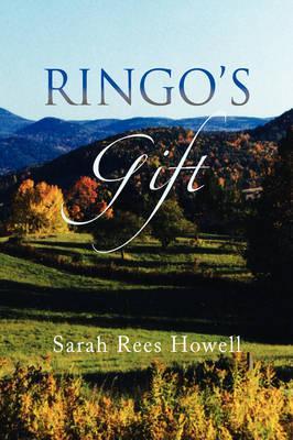 Ringo's Gift - Sarah Rees Howell