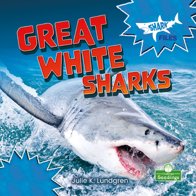Great White Sharks - Julie K. Lundgren