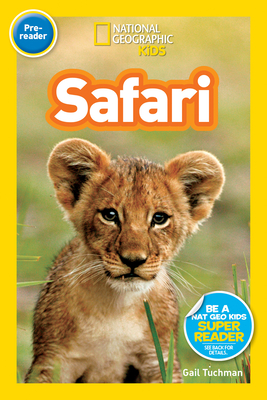 Coperta cărții 'National Geographic Readers: Safari - Gail Tuchman'