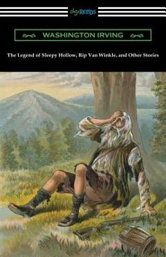 Coperta cărții 'The Legend of Sleepy Hollow, Rip Van Winkle, and Other Stories (with an Introduction by Charles Addison Dawson) -'