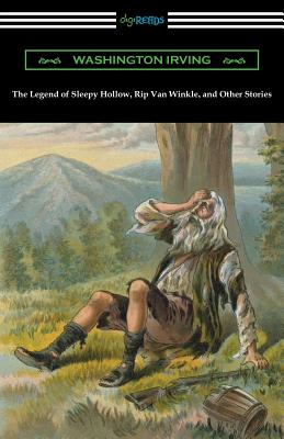 Coperta cărții 'The Legend of Sleepy Hollow, Rip Van Winkle, and Other Stories (with an Introduction by Charles Addison Dawson) -'