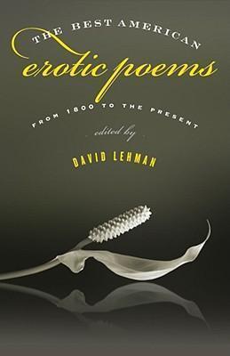 The Best American Erotic Poems: From 1800 to the Present - David Lehman