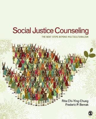 Social Justice Counseling: The Next Steps Beyond Multiculturalism - Rita Chi-ying Chung