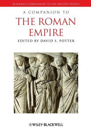 A Companion to the Roman Empire - David S. Potter