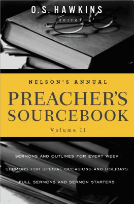 Nelson's Annual Preacher's Sourcebook, Volume II - O. S. Hawkins