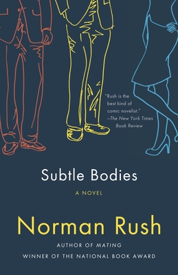 Coperta cărții 'Subtle Bodies - Norman Rush'