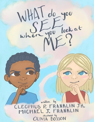 What do you see when you look at me? - Cleophus Franklin