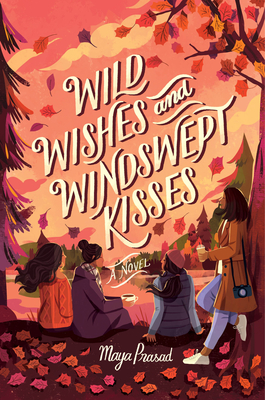 Wild Wishes and Windswept Kisses - Maya Prasad